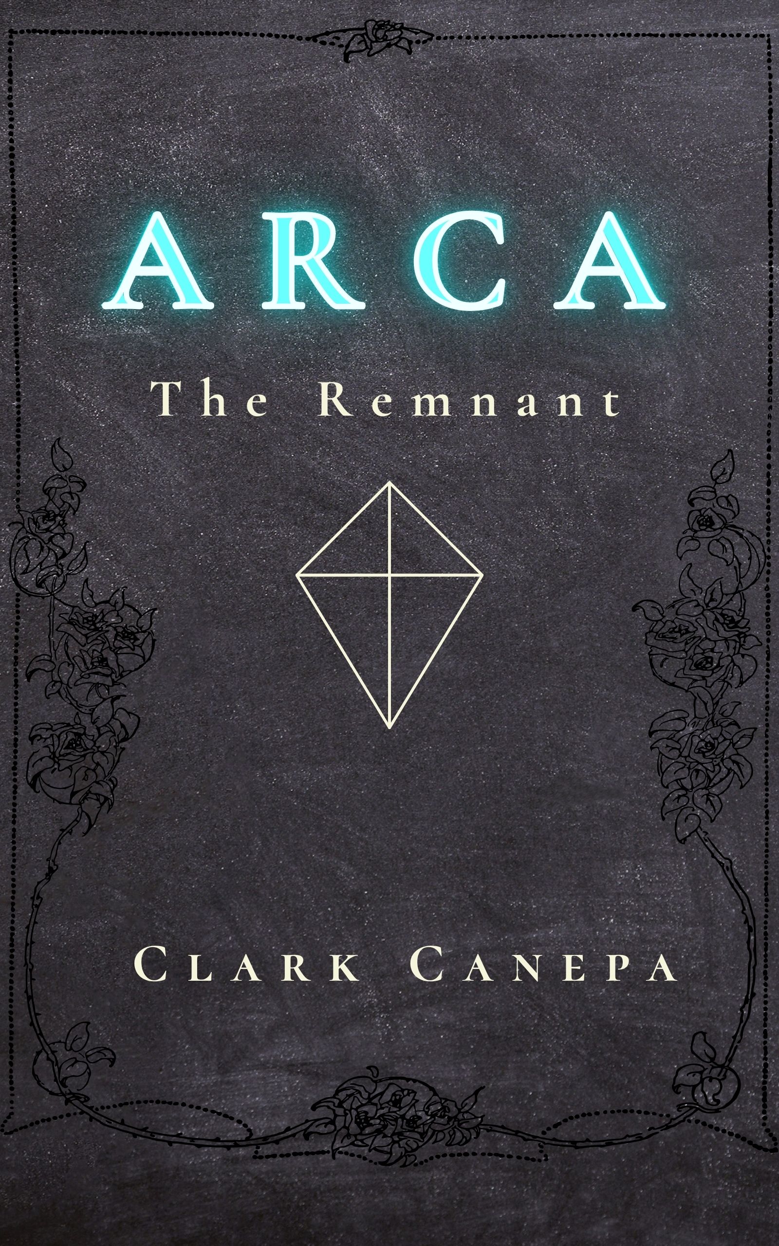 Arca: The Remnant by Clark Canepa — Book Cover